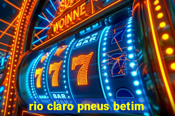 rio claro pneus betim